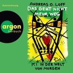Das geht nicht mehr weg Hörbuch