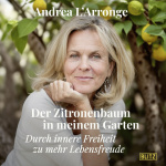 Der Zitronenbaum in meinem Garten Hörbuch