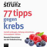 77 Tipps gegen Krebs Hörbuch