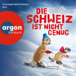 Die Schweiz ist nicht genug