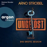 Ungelöst – Die erste Zeugin Hörbuch