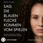 Sag, die blauen Flecke kommen vom Spielen