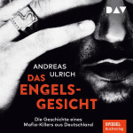 Das Engelsgesicht. Die Geschichte eines Mafia-Killers aus Deutschland Hörbuch