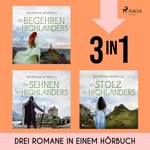 Das Begehren des Highlanders, Das Sehnen des Highlanders & Der Stolz des Highlanders Hörbuch