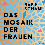 Das Mosaik der Frauen Hörbuch