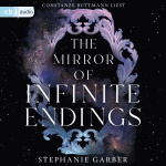 The Mirror of Infinite Endings Hörbuch