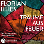 Träume aus Feuer - Der Alchemist von der Pfaueninsel