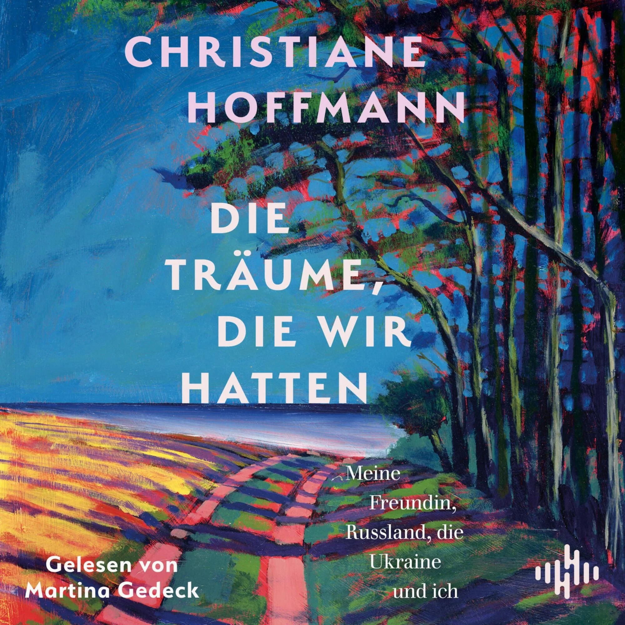 Die Träume, die wir hatten Hörbuch