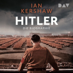 Hitler - Die Biographie