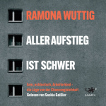 Aller Aufstieg ist schwer