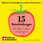 15 Entscheidungen, die dein Leben verlängern Hörbuch