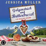 Galgenstrick und Butterbrezel Hörbuch