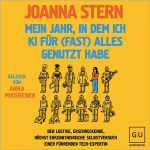 Mein Jahr, in dem ich KI für (fast) alles genutzt habe Hörbuch