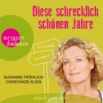 Diese schrecklich schönen Jahre Hörbuch