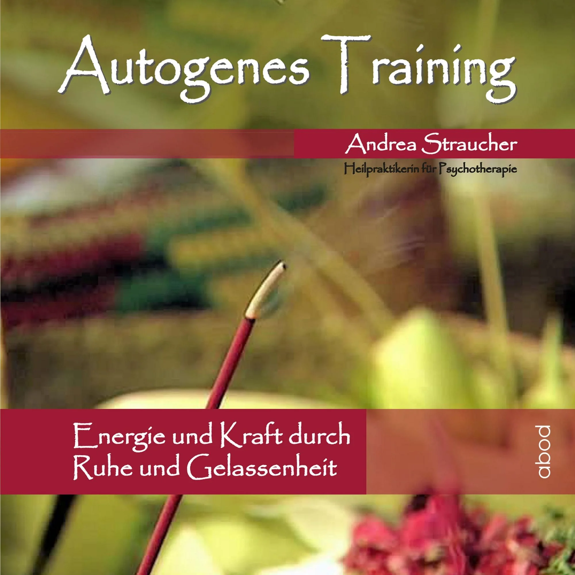 Autogenes Training Vol. 2
