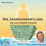 Die Jahrhundertlüge, die nur Insider kennen: Erkennen - Erwachen - Verändern Hörbuch