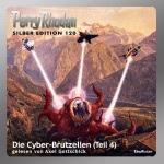Die Cyber-Brutzellen (Perry Rhodan Silber Edition 120)