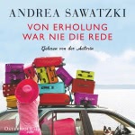 Von Erholung war nie die Rede (Die Bundschuhs 2) Hörbuch