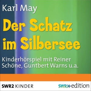 Der Schatz im Silbersee Hörbuch
