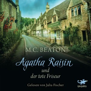 Agatha Raisin, Folge 8: Agatha Raisin und der tote Friseur Hörbuch
