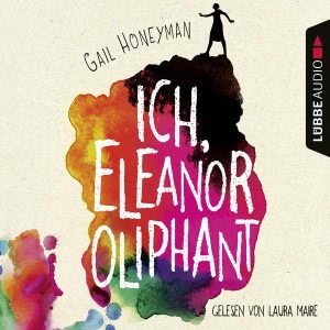 Ich, Eleanor Oliphant Hörbuch