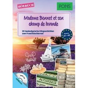 Madame Bonnet et son champ de lavande (PONS Hörbuch Französisch): 20 landestypische Hörgeschichten zum Französischlernen Hörbuch