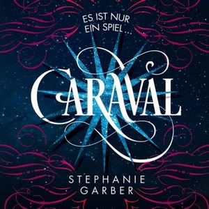 Caraval: Es ist nur ein Spiel... Hörbuch