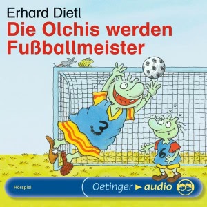 Die Olchis werden Fußballmeister Hörbuch