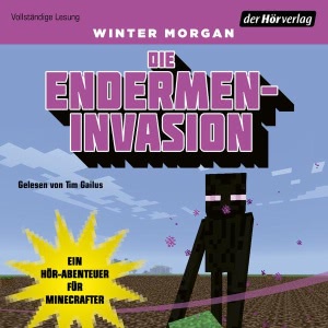 Minecraft-Hörbücher, Folge 2: Die Endermen-Invasion: Ein Hör-Abenteuer für Minecrafter Hörbuch