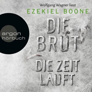 Die Brut, Folge 2: Die Zeit läuft Hörbuch