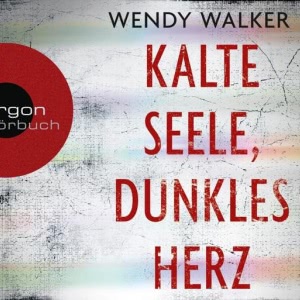 Kalte Seele, dunkles Herz Hörbuch