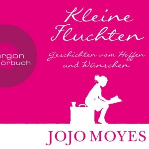 Kleine Fluchten: Geschichten vom Hoffen und Wünschen Hörbuch