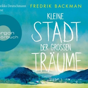 Kleine Stadt der großen Träume Hörbuch