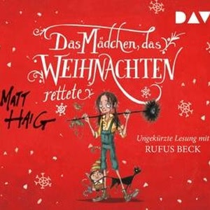 Das Mädchen, das Weihnachten rettete Hörbuch