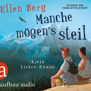 Manche mögen's steil: (K)ein Liebes-Roman Hörbuch