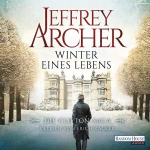 Die Clifton Saga, Folge 7: Winter eines Lebens Hörbuch