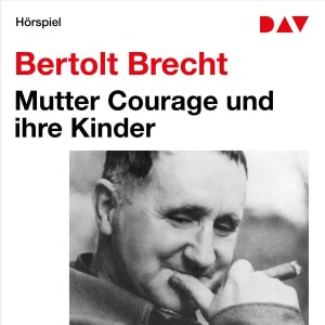 Mutter Courage und ihre Kinder Hörbuch