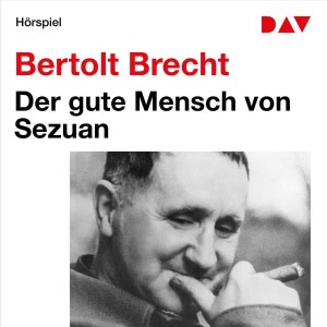 Der gute Mensch von Sezuan Hörbuch
