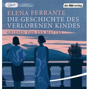 Die Neapolitanische Saga, Folge 4: Die Geschichte des verlorenen Kindes Hörbuch