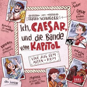 Ich, Caesar, und die Bande vom Kapitol: Live aus dem Alten Rom Hörbuch