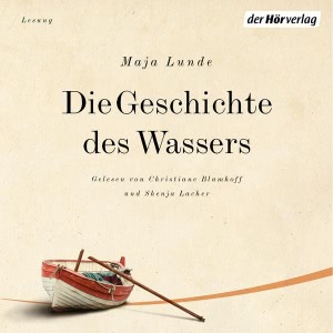 Das Klima-Quartett, Folge 2: Die Geschichte des Wassers Hörbuch