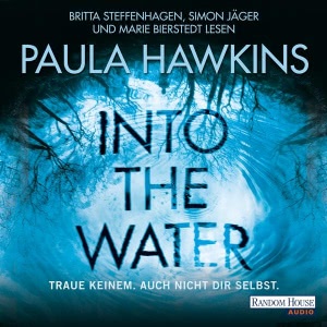 Into the Water: Traue keinem. Auch nicht dir selbst Hörbuch