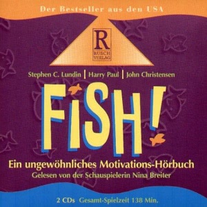 Fish! Ein ungewöhnliches Motivationsbuch Hörbuch