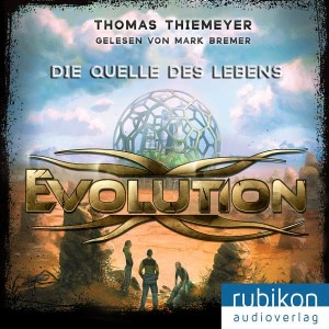 Evolution, Folge 3: Die Quelle des Lebens Hörbuch