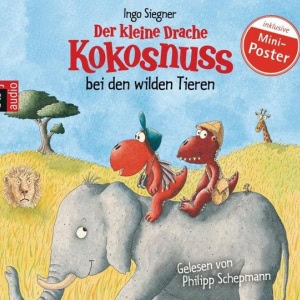 Der kleine Drache Kokosnuss, Folge 25: Der kleine Drache Kokosnuss bei den wilden Tieren Hörbuch