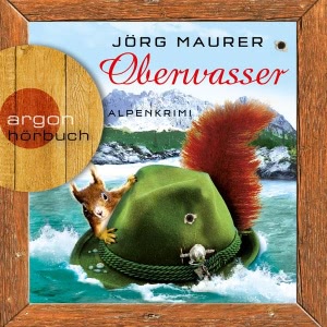 Oberwasser: Alpenkrimi Hörbuch