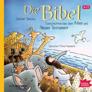 Die Bibel: Geschichten aus dem Alten und Neuen Testament Hörbuch