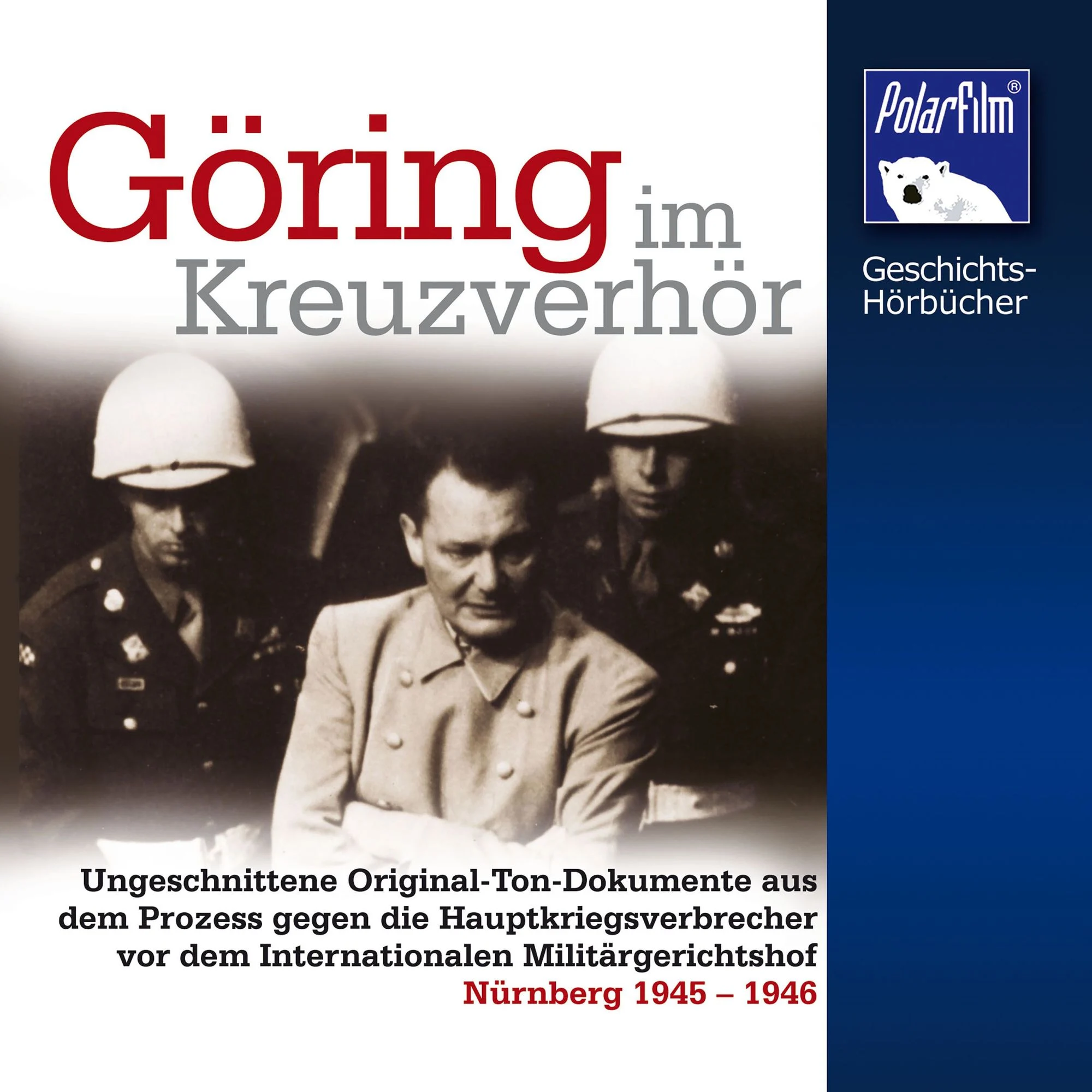 Göring im Kreuzverhör Hörbuch