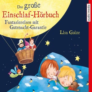 Das große Einschlaf-Hörbuch: Fantasiereisen mit Gutenacht-Garantie Hörbuch