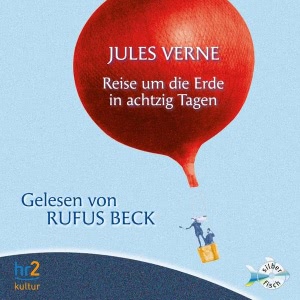 Reise um die Erde in achtzig Tagen Hörbuch